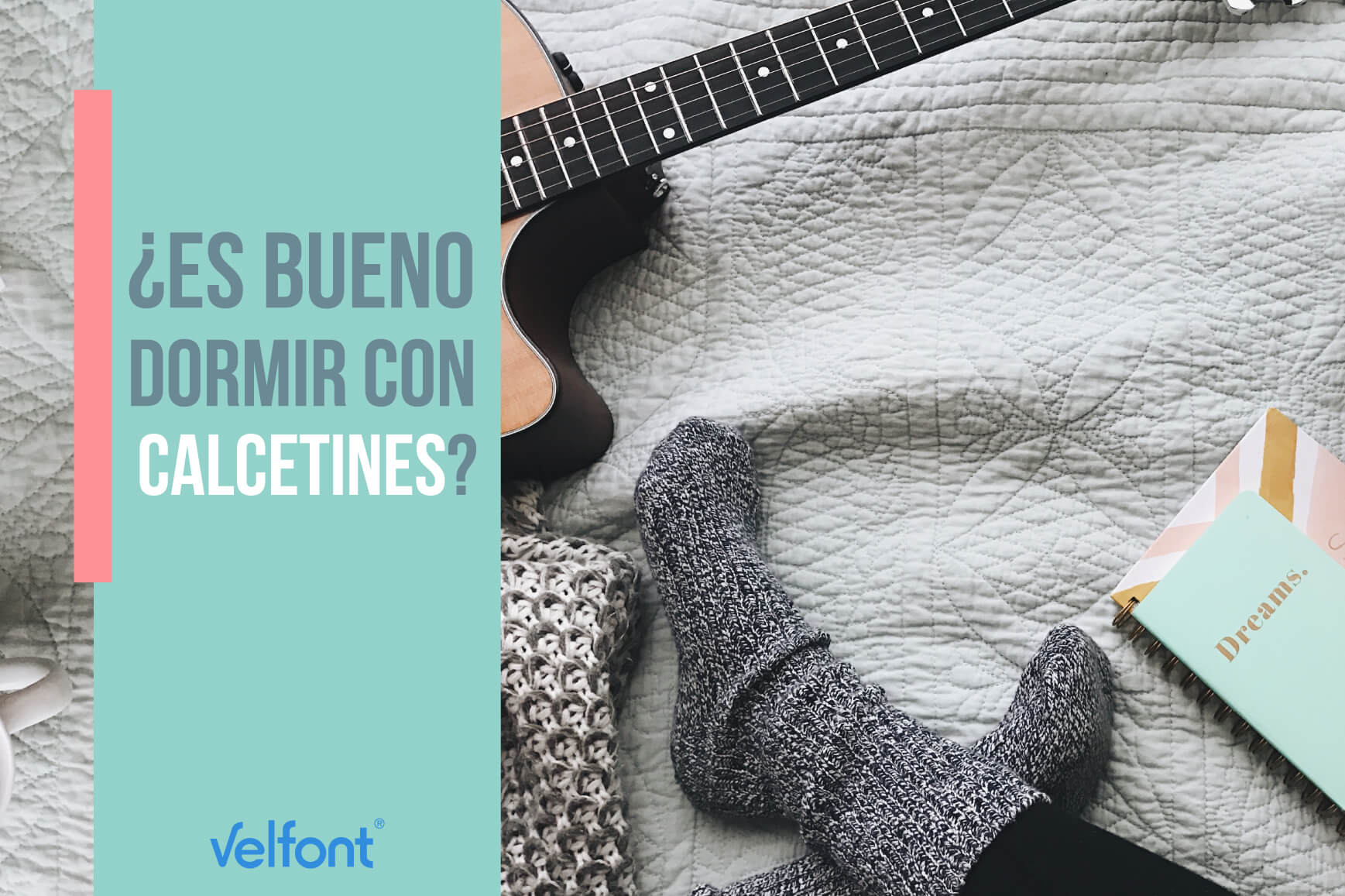 Es bueno dormir con calcetines? | Blog Velfont